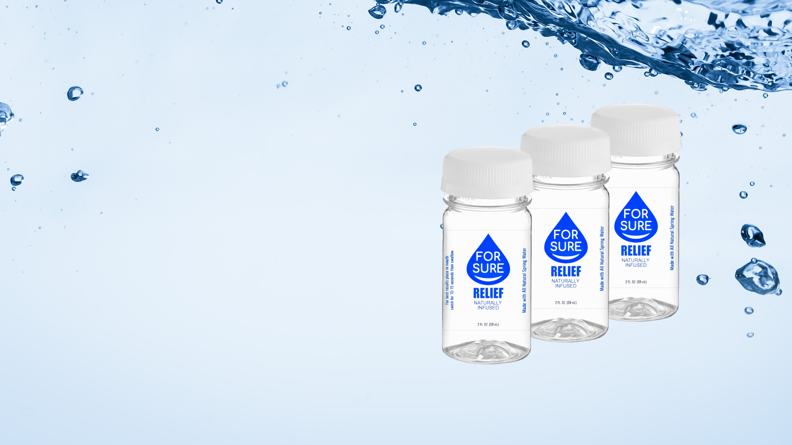 FOR SURE Relief Water Bottles with Water Splash